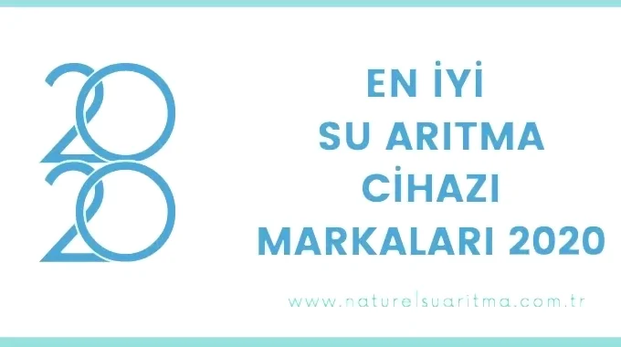 En İyi Su Arıtma Cihazı Markaları 2020