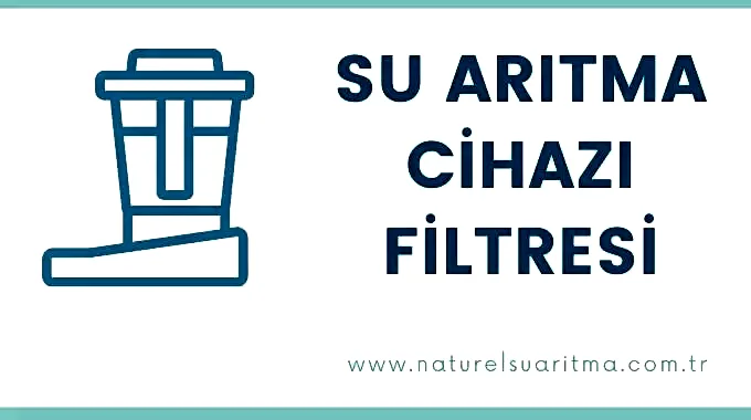 Su Arıtma Cihazı Filtresi