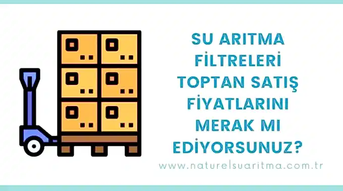 Su Arıtma Filtreleri Toptan Satış