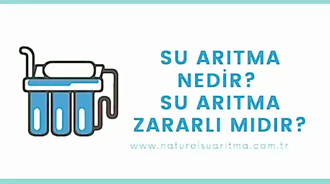 Su Arıtma Nedir? Su Arıtma Zararlı Mıdır?