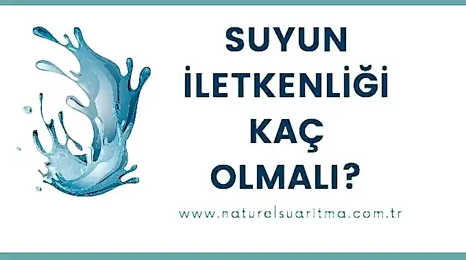 Suyun İletkenliği Kaç Olmalı?